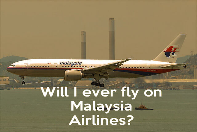 Will I ever fly on Malaysia Airlines (2)